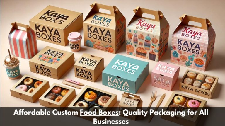 Affordable Custom Food Boxes: Quality Packaging for All Businesses