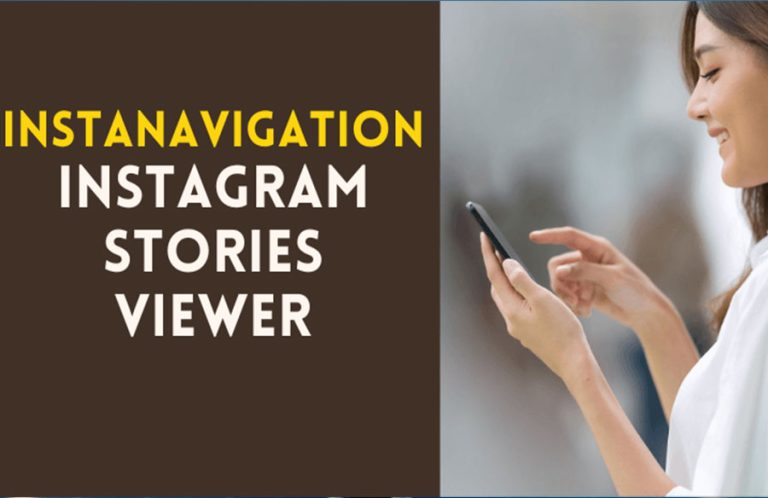 A Overview of the Capabilities and Advantages of Instagram Story Viewer by InstaNavigation